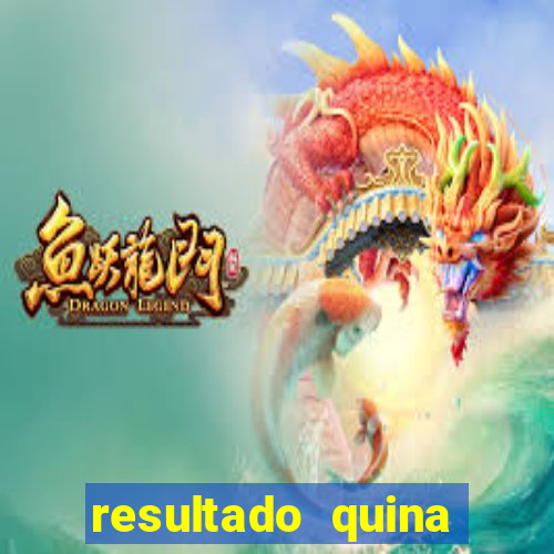 resultado quina giga bicho